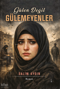 Gülen Değil Gülemeyenler