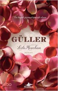 Güller; En Büyük Pişmanlığın Aşk Olsun