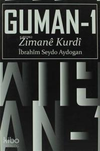 Guman - 1 Zimane Kurdi; Demsazi, Hevoksazi, Watesazi u Gotar