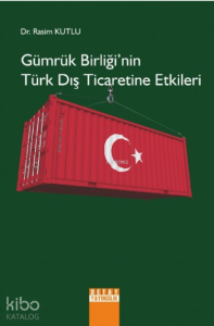 Gümrük Birliği'nin Türk Dış Ticaretine Etkileri