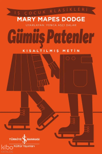 Gümüş Patenler – Kısaltılmış Metin