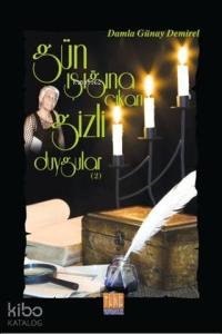 Gün Işığına Çıkan Gizli Duygular