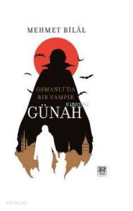 Günah; Osmanlı'da Bir Vampir