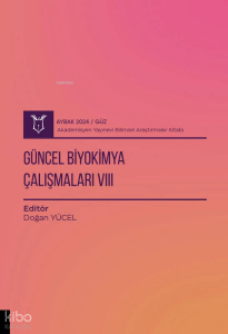 Güncel Biyokimya Çalışmaları VIII ( Aybak 2024 Güz )