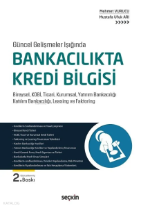 Güncel Gelişmeler Işığında Bankacılıkta Kredi Bilgisi