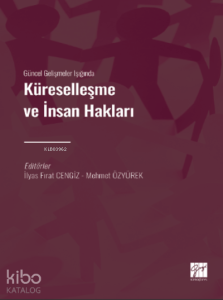 Güncel Gelişmeler Işığında Küreselleşme ve İnsan Hakları