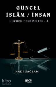 Güncel İslam / İnsan Hukuku Denemeleri 4
