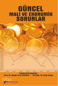 Güncel Mali ve Ekonomik Sorunlar