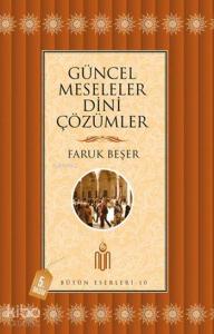 Güncel Meseleler Dini Çözümler; Bütün Eserleri - 10