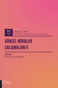 Güncel Nöroloji Çalışmaları II ( AYBAK 2022 Mart )