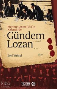 Gündem Lozan; Mehmet Asım (Us)'ın Kaleminde