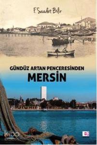 Gündüz Artan Penceresinden Mersin