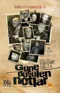 Güne Düşülen Notlar; Tarihin Hafızası 2