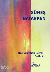Güneş Batarken