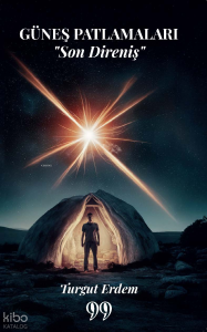 Güneş Patlamaları - Son Direniş