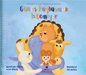 Güneş Paylaşmak İstemiyor;Güneş'in Duygu Maceraları Serisi 2