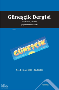 Güneşçik Dergisi - Uşaklara Jurnal (Değerlendirme-Fihrist)