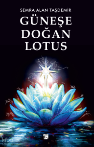 Güneşe Doğan Lotus