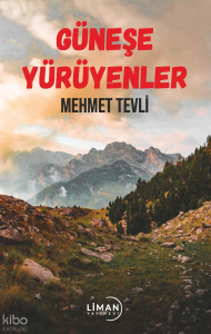 Güneşe Yürüyenler