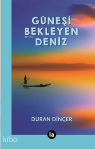 Güneşi Bekleyen Deniz