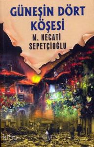 Güneşin Dört Köşesi - Bütün Eserleri 17 Bugünkü Türkiye Dizisi