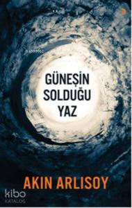 Güneşin Solduğu Yaz
