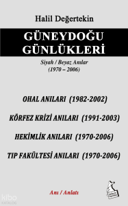 Güneydoğu Günlükleri Siyah Beyaz Anılar 1970-2006