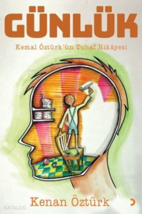 Günlük Kemal Öztürk’ün Tuhaf Hikayesi