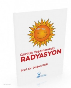 Günlük Yaşamımızda Radyasyon