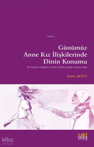 Günümüz Anne Kız İlişkilerinde Dinin Konumu