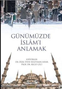 Günümüzde İslâm'ı Anlamak