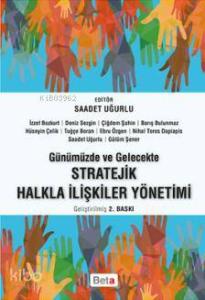 Günümüzde ve Gelecekte Stratejik Halkla İlişkiler Yönetimi