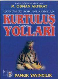 Günümüzün Sorunlarından Kurtuluş Yolları (Sohbet-008)