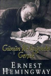 Günün İlk Işığında Gerçek