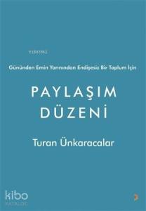 Gününden Emin Yarınından Endişesiz Bir Toplum İçin Paylaşım Düzeni
