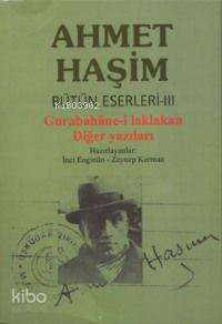 Gurabahâne-i Laklakan  Diğer Yazılar 