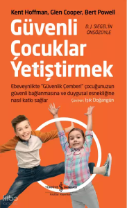 Güvenli Çocuklar Yetiştirmek