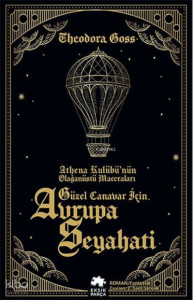 Güzel Canavar İçin Avrupa Seyahati - Athena Kulübü'nün Olağanüstü Maceraları