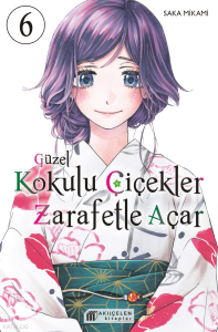 Güzel Kokulu Çiçekler Zarafetle Açar 6