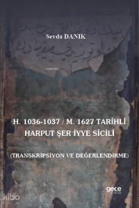 H. 1036-1037 - M. 1627 Tarihli Harput Şeriyye Sicili