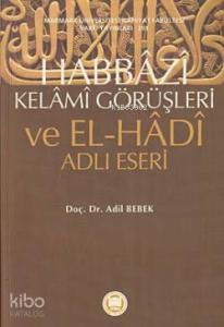 Habbazi Kelami Görüşleri ve El-Hadi Adlı Eseri; ve El-Hadi Adlı Eseri