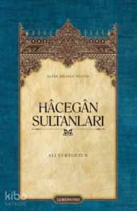 Hâcegân Sultanları (Ciltli)