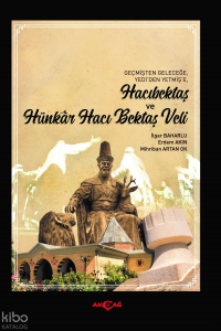 Hacıbektaş ve Hünkar Hacı Bektaş Veli