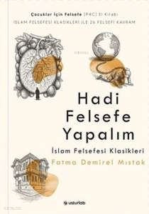 Hadi Felsefe Yapalım 3 - İslam Felsefesi Klasikleri
