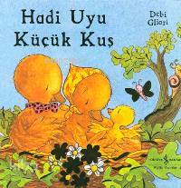 Hadi Uyu Küçük Kuş