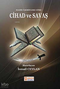 Hadis-i Şeriflere Göre Cihad ve Savaş