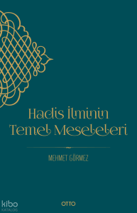 Hadis İlminin Temel Meseleleri