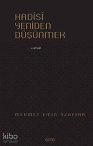 Hadisi Yeniden Düşünmek (Ciltli)