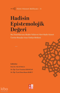 Hadisin Epistemolojik Değeri;Siret-Sünnet Külliyatı - 4