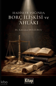 Hadisler Işığında Borç İlişkisi ve Ahlakı